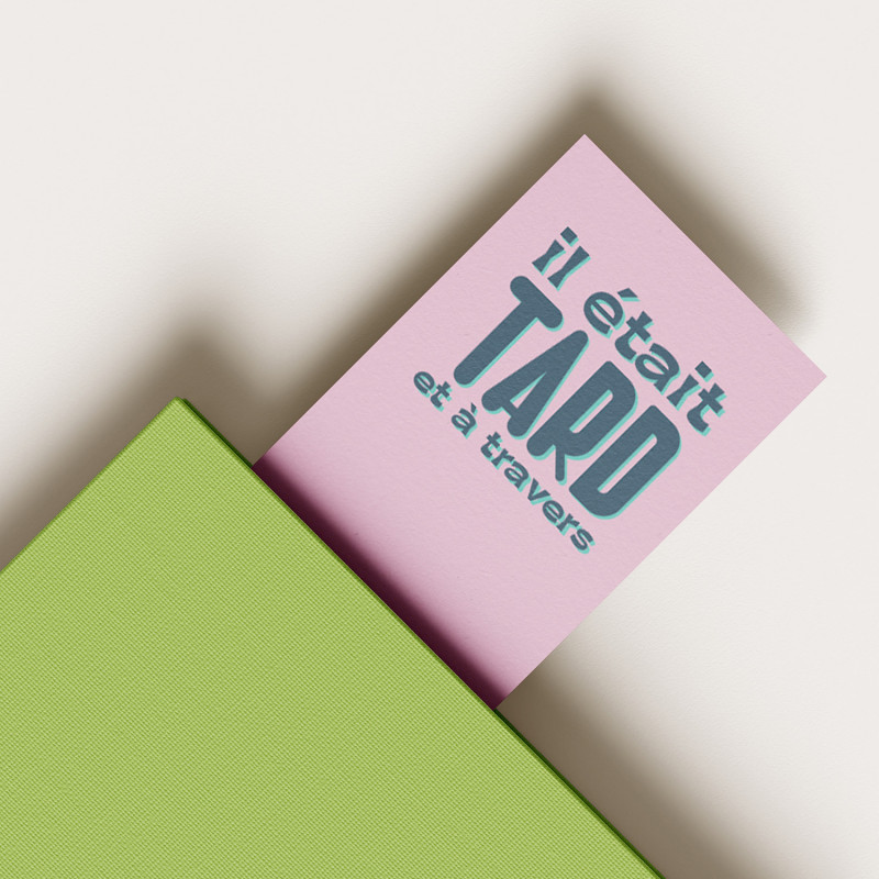 Marque-page ÉCRISTOIRES Il était tard