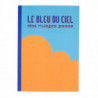 Grand carnet ÉCRISTOIRES Le bleu du ciel